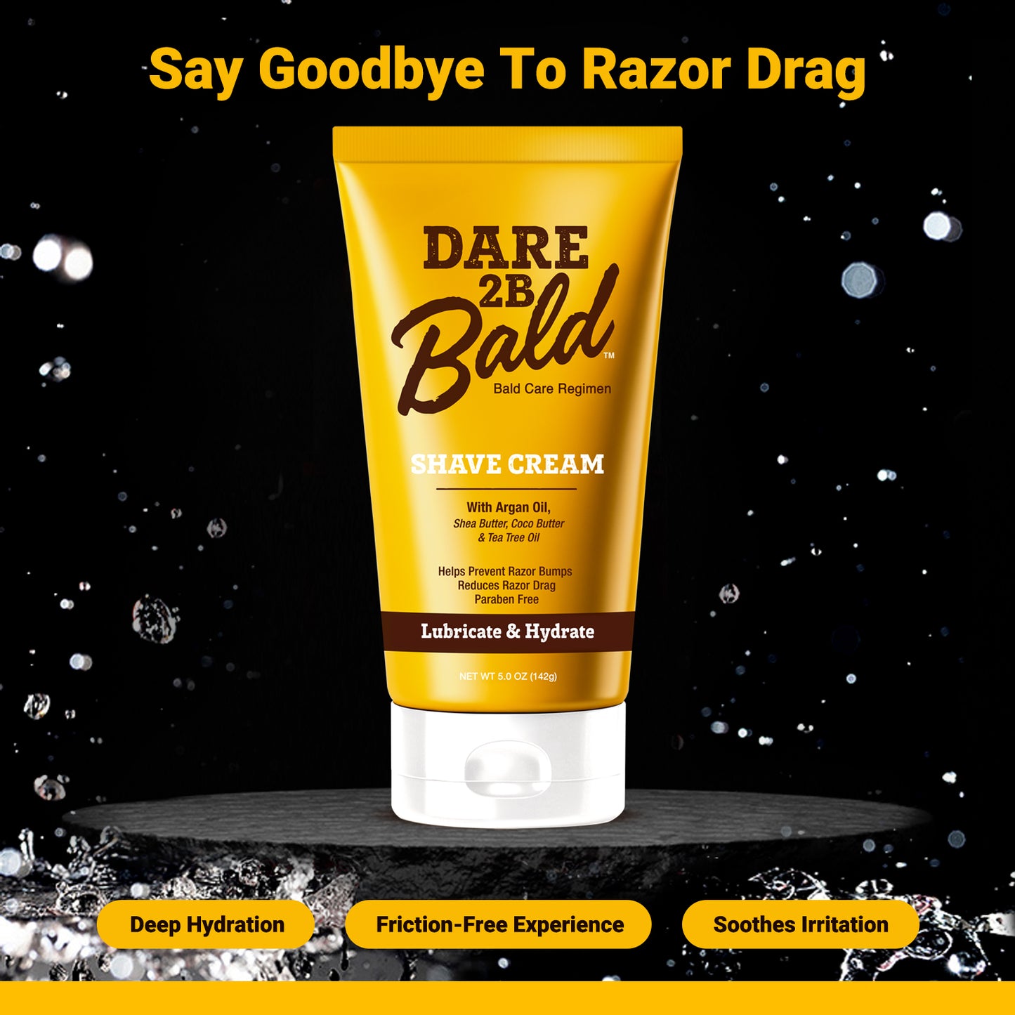 Dare 2B Bald shave cream tube with water droplets on a black background with the words "Say Goodbye to Razor Drag"