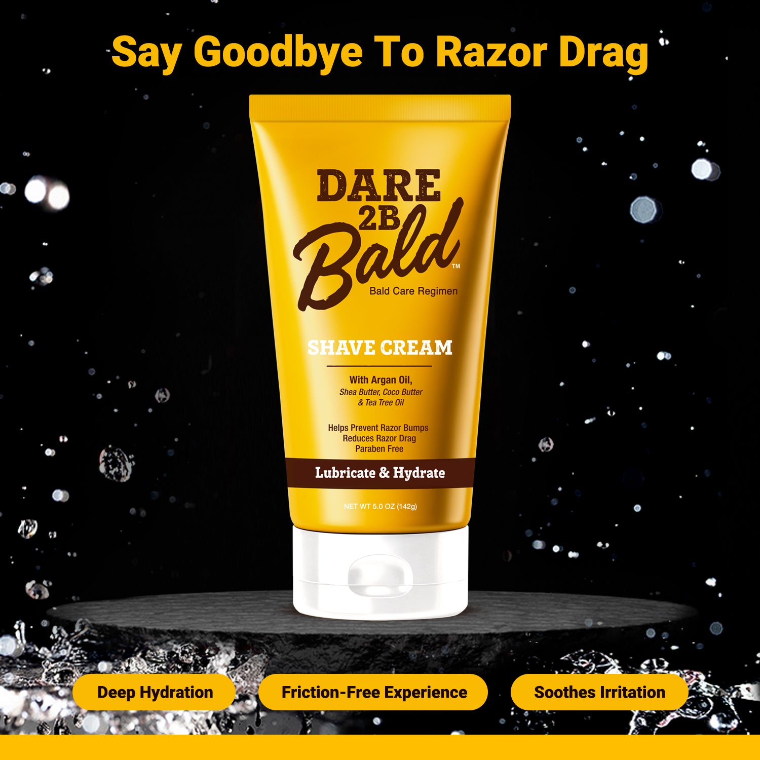 Dare 2B Bald shave cream tube with water droplets on a black background with the words "Say Goodbye to Razor Drag"